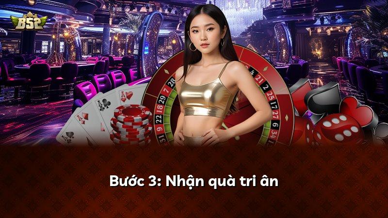 Bước 3: Nhận quà tri ân