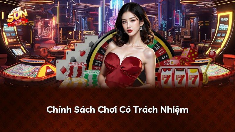 Chính Sách Chơi Có Trách Nhiệm