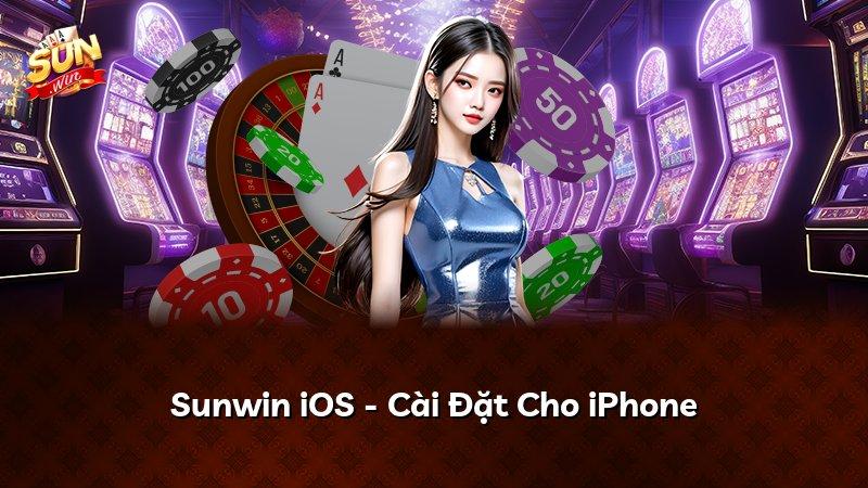 Sunwin iOS - Cài Đặt Cho iPhone