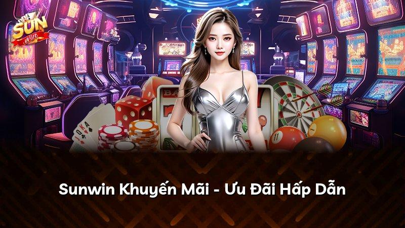 Sunwin Khuyến Mãi - Ưu Đãi Hấp Dẫn