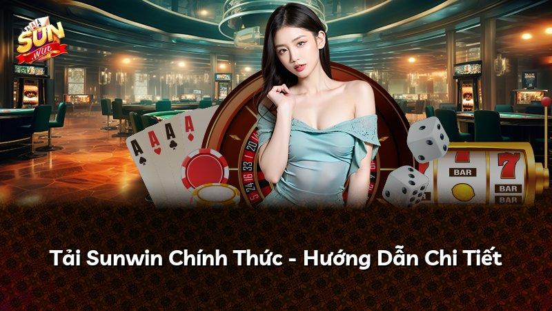 Tải Sunwin Chính Thức - Hướng Dẫn Chi Tiết