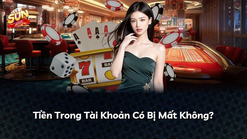 Tiền Trong Tài Khoản Có Bị Mất Không?